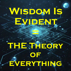 Wisdom Is Evident / ToE